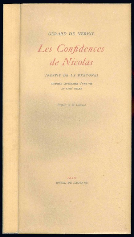 Les confidences de Nicolas. (Restif de la Bretone). Histoire littéraire …