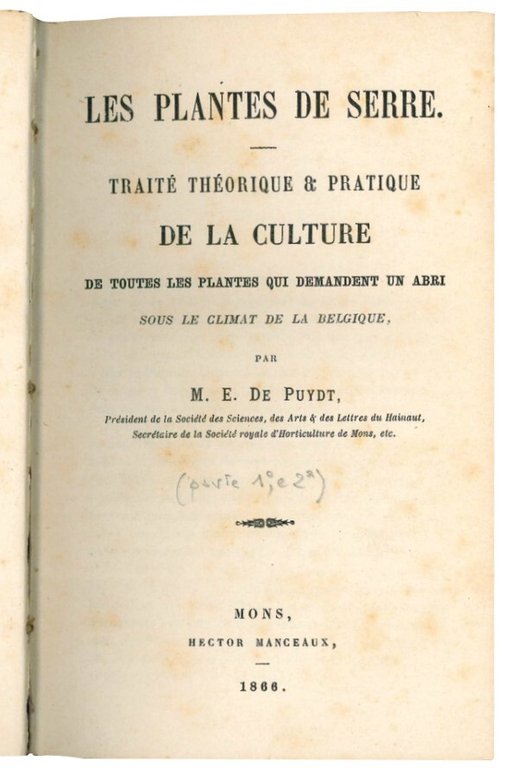 Les Plantes De Serre. Traité Théorique &amp; Praticque de la …