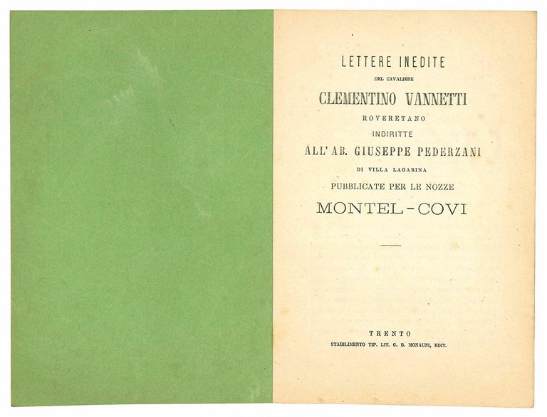 Lettere inedite del cavaliere Clementino Vannetti roveretano indiritte all'Ab. Giuseppe …