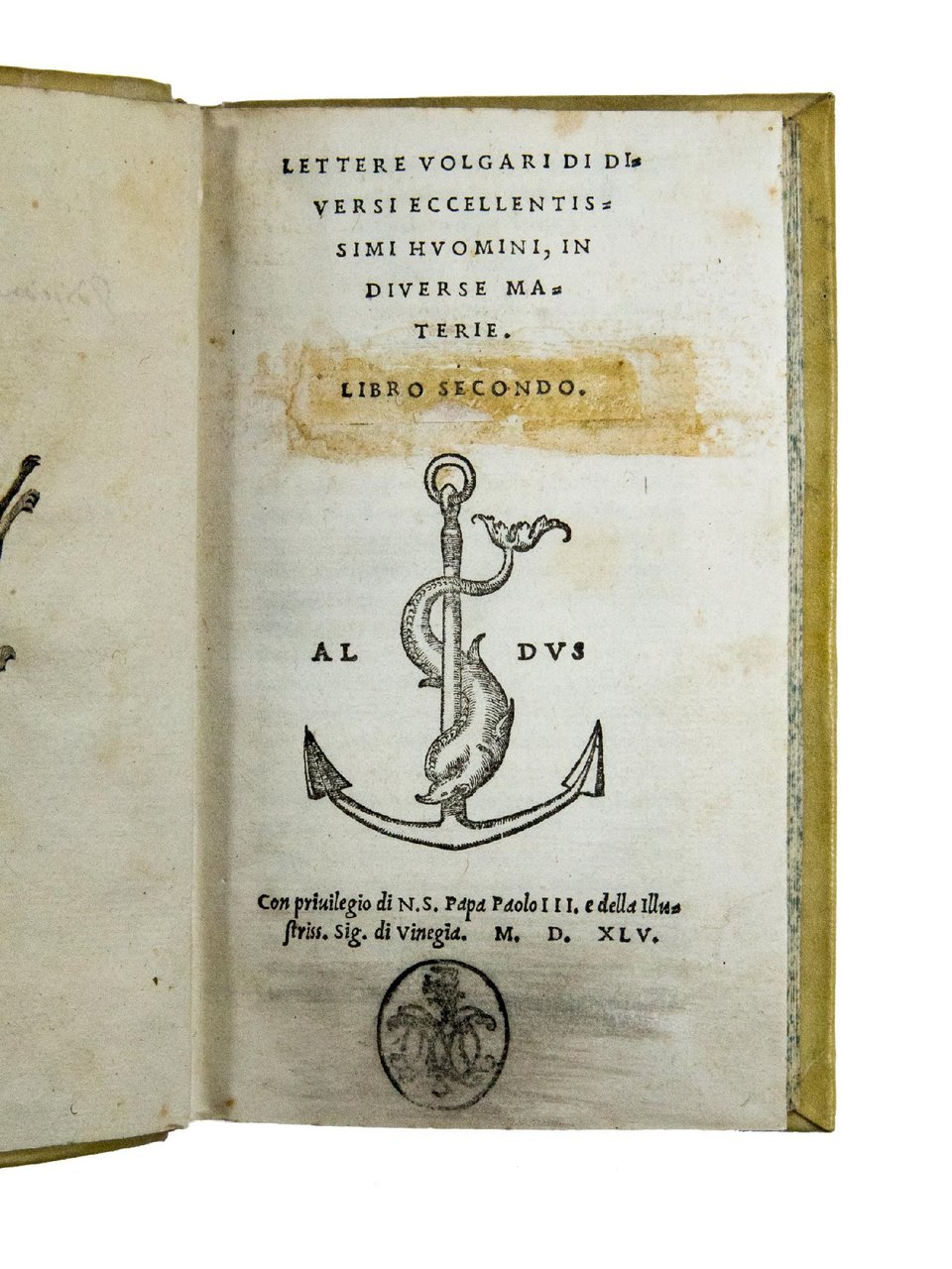 Lettere volgari di diversi eccellentissimi huomini, in diverse materie. Libro …