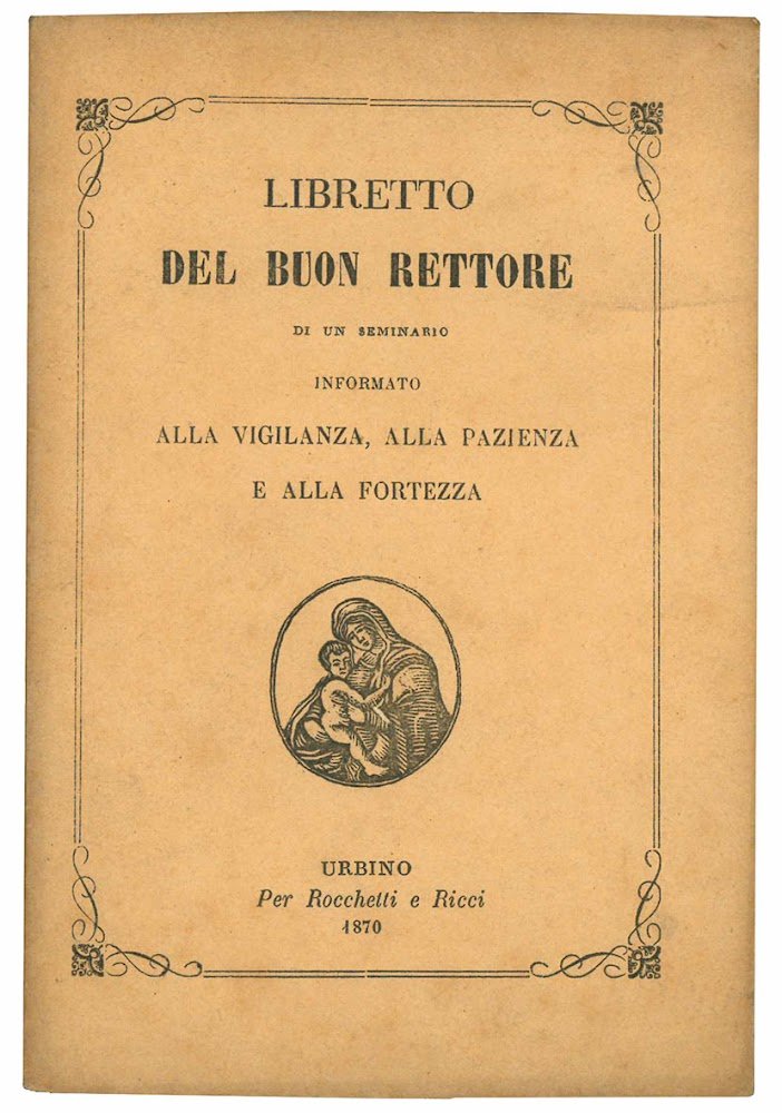 Libretto del buon rettore di un seminario informato alla vigilanza, …