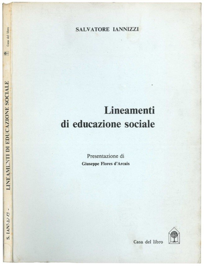 Lineamenti di educazione sociale. Presentazione di Giuseppe Flores d'Arcais.