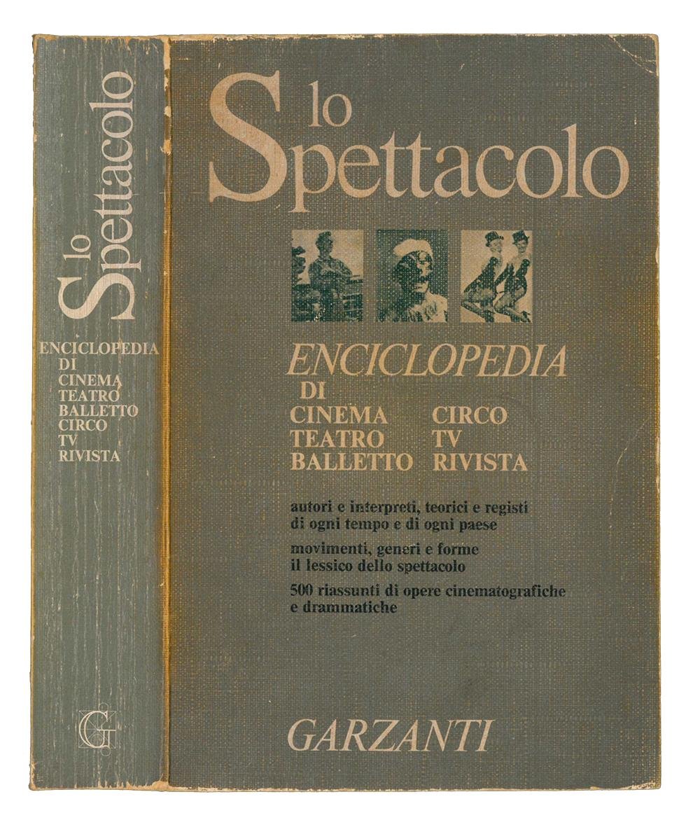 Lo spettacolo: enciclopedia di cinema, teatro, balletto, circo, tv, rivista.
