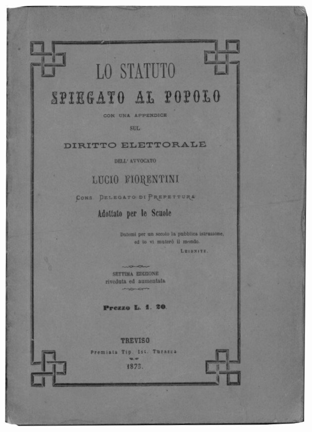 Lo statuto spiegato al popolo con una apprendice sul diritto …