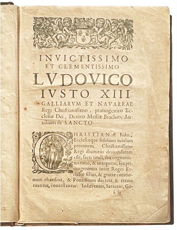 Ludovico Iusto XIII regi christianissimo, ad Christianae rei patrocinium, dedicat …