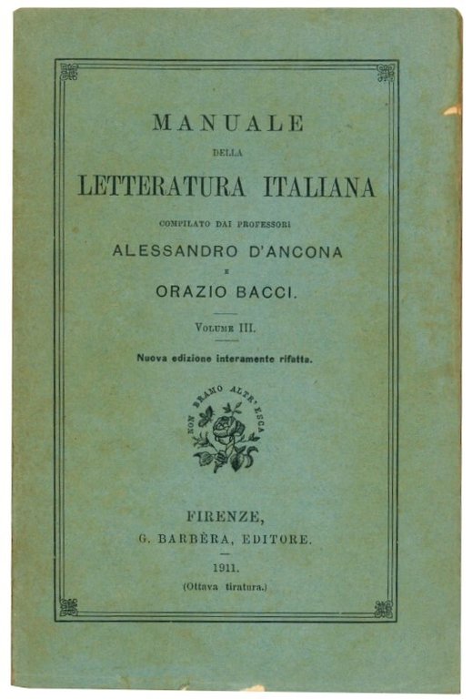 Manuale della letteratura italiana. Completo dei VI volumi.