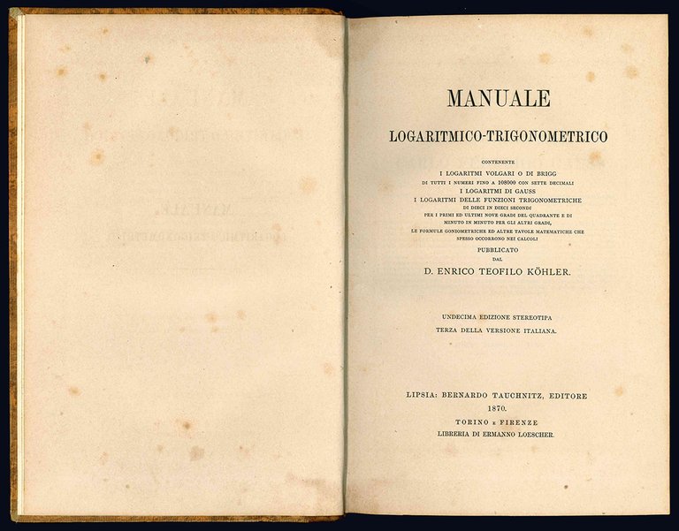 Manuale logaritmico-trigonometrico contente i logaritmi volgari o di Brigg di …