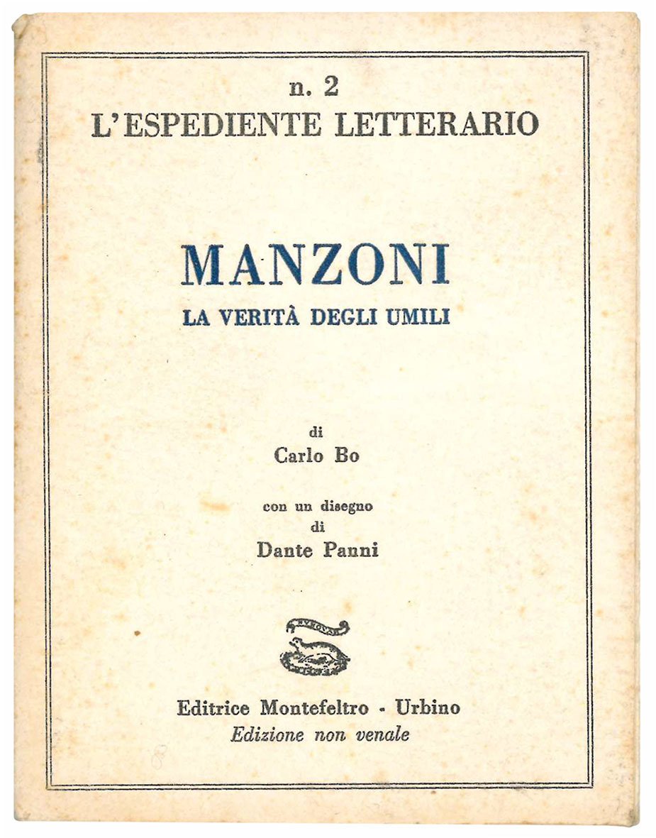 Manzoni. La verita degli umili. Con un disegno di Dante …