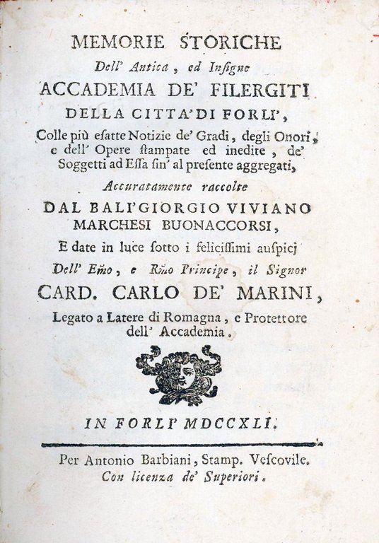 Memorie storiche dell'antica, ed insigne Accademia de' Filergiti della città …