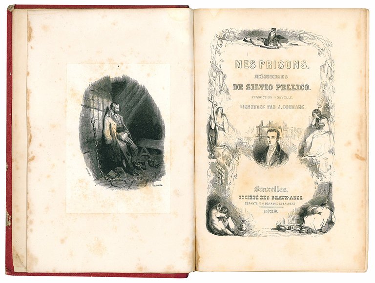 Mes prisons. Mémoires de Silvio Pellico. Traduction nouvelle. Vignettes par …