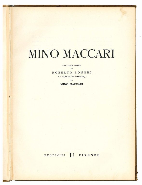 Mino Maccari. Con testo critico di Roberto Longhi e "Fogli …