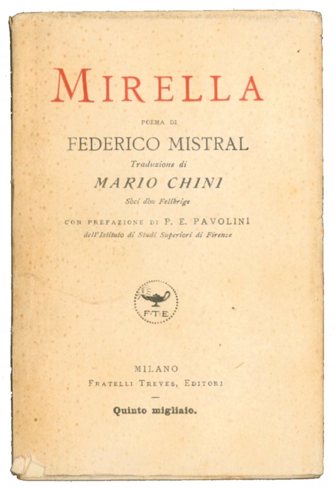 Mirella. Traduzione di Mario Chini ... con prefazione di P. …