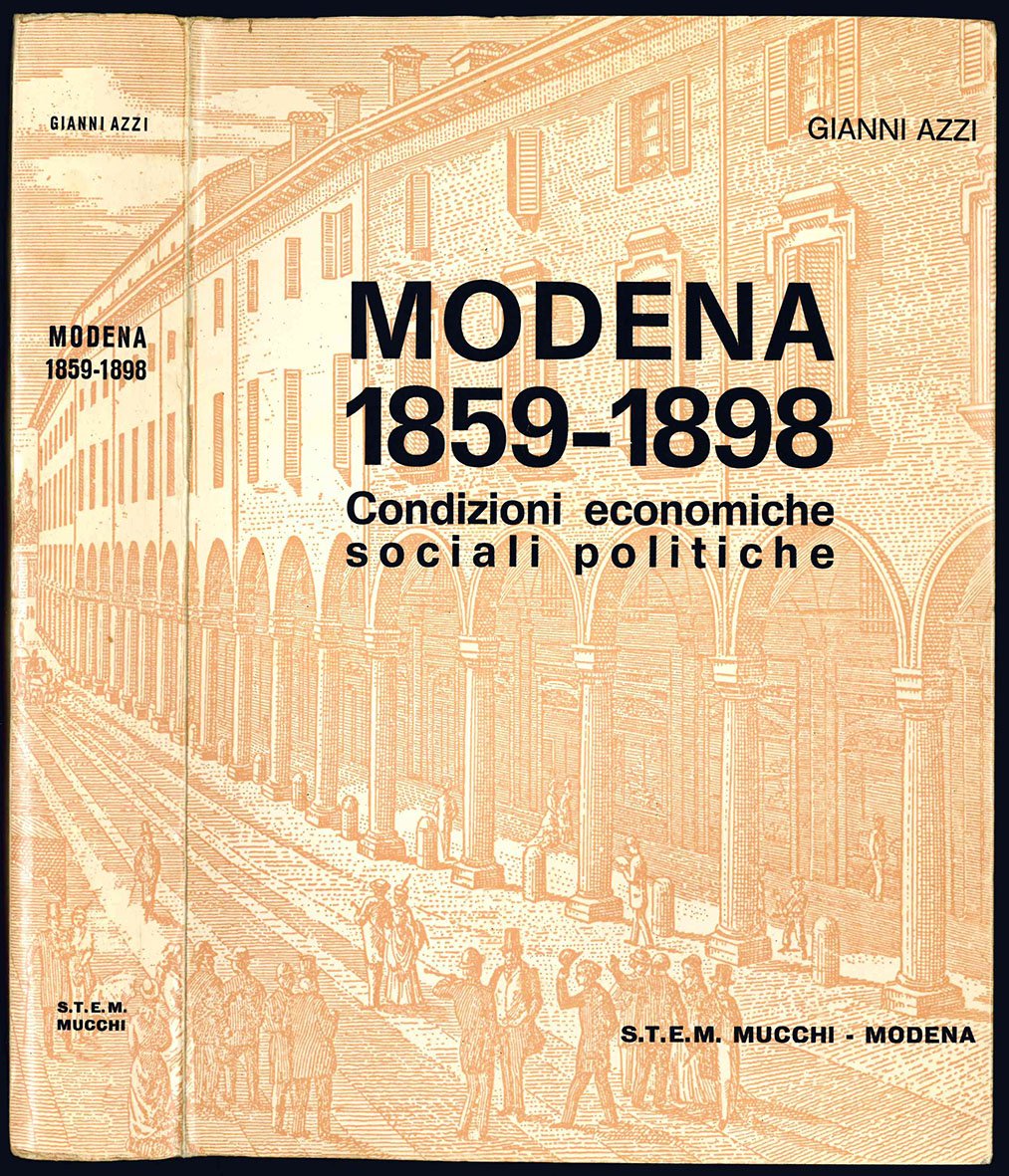 Modena 1859-1898. Condizioni economiche, sociali, politiche. Il movimento clericale dopo …