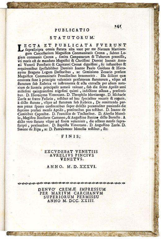 Municipalia Cremae. First colophon (l. S9r): Venice, Aurelio Pinzi, 1536. …