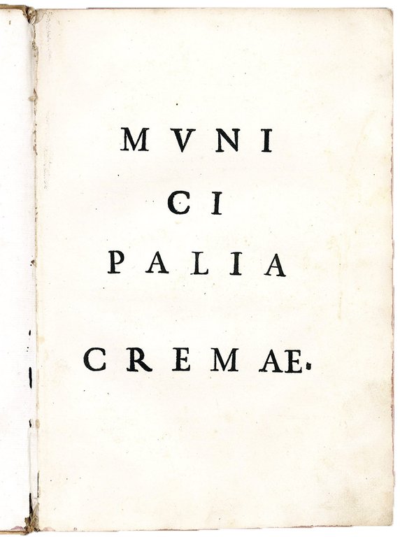 Municipalia Cremae. First colophon (l. S9r): Venice, Aurelio Pinzi, 1536. …