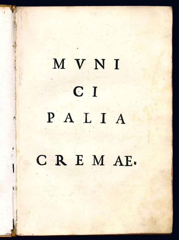 Municipalia Cremae. First colophon (l. S9r): Venice, Aurelio Pinzi, 1536. …