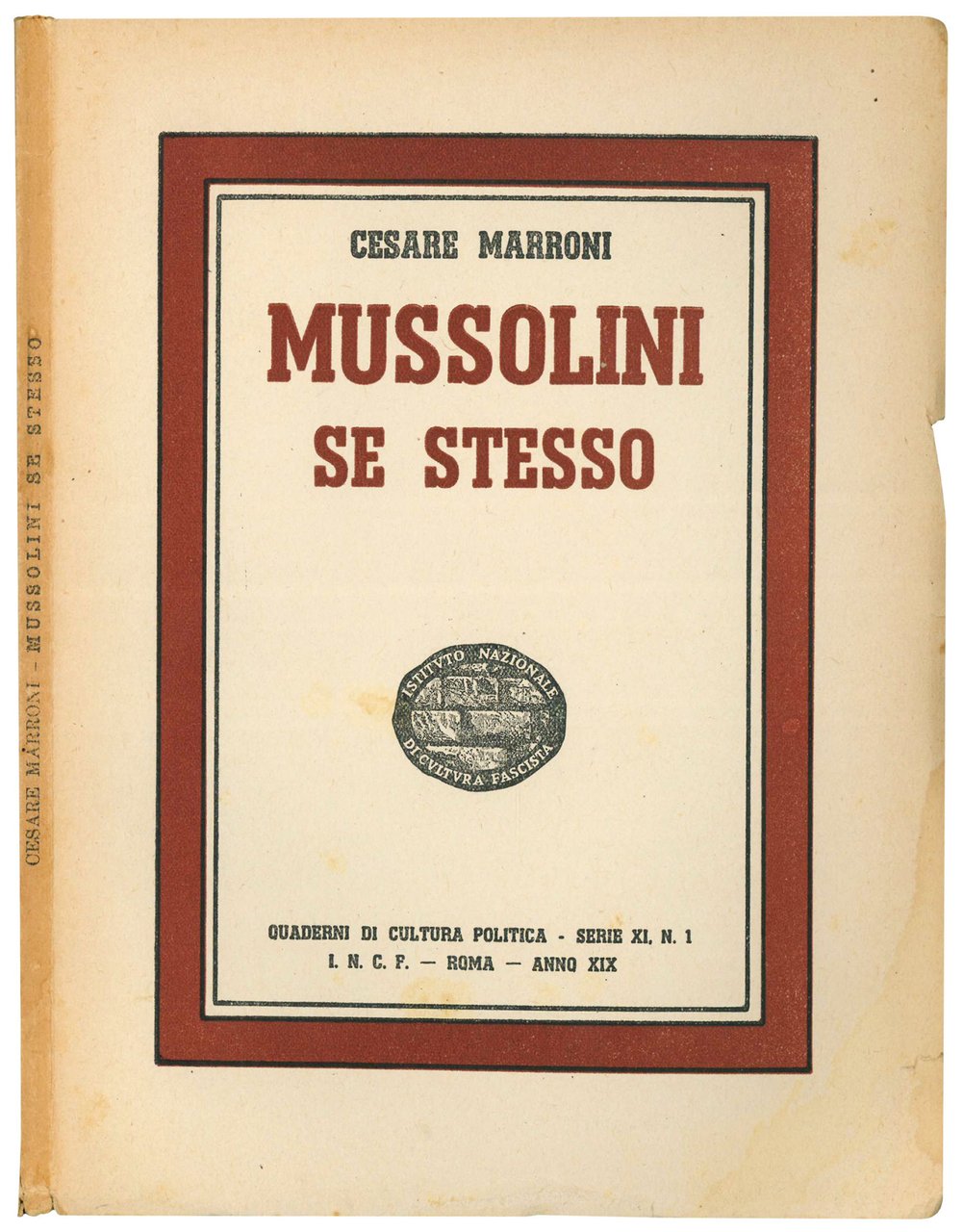 Mussolini se stesso. Quaderni di Cultura Politica - Serie XI, …