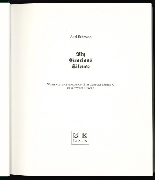 My gracious silence. Women in the mirror of 16th century …
