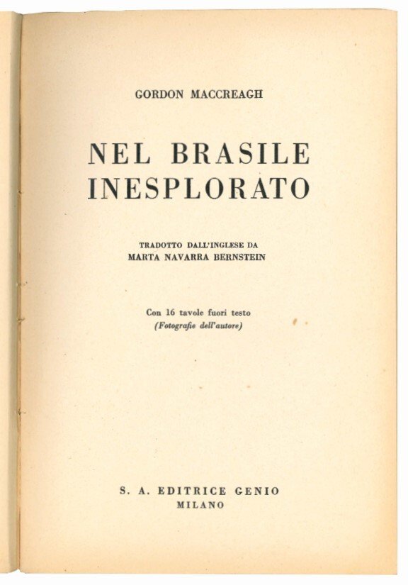 Nel Brasile isesplorato. Tradotto dall'inglese da Marta Navarra Bernstein.