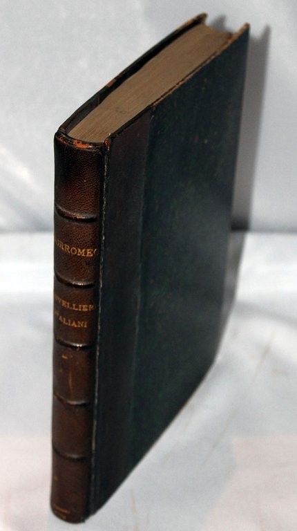 Notizia de' Novellieri Italiani posseduti dal conte Anton Maria Borromeo …