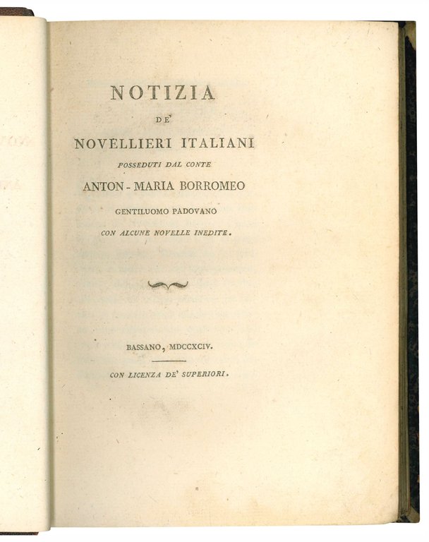 Notizia de' Novellieri Italiani posseduti dal conte Anton Maria Borromeo …