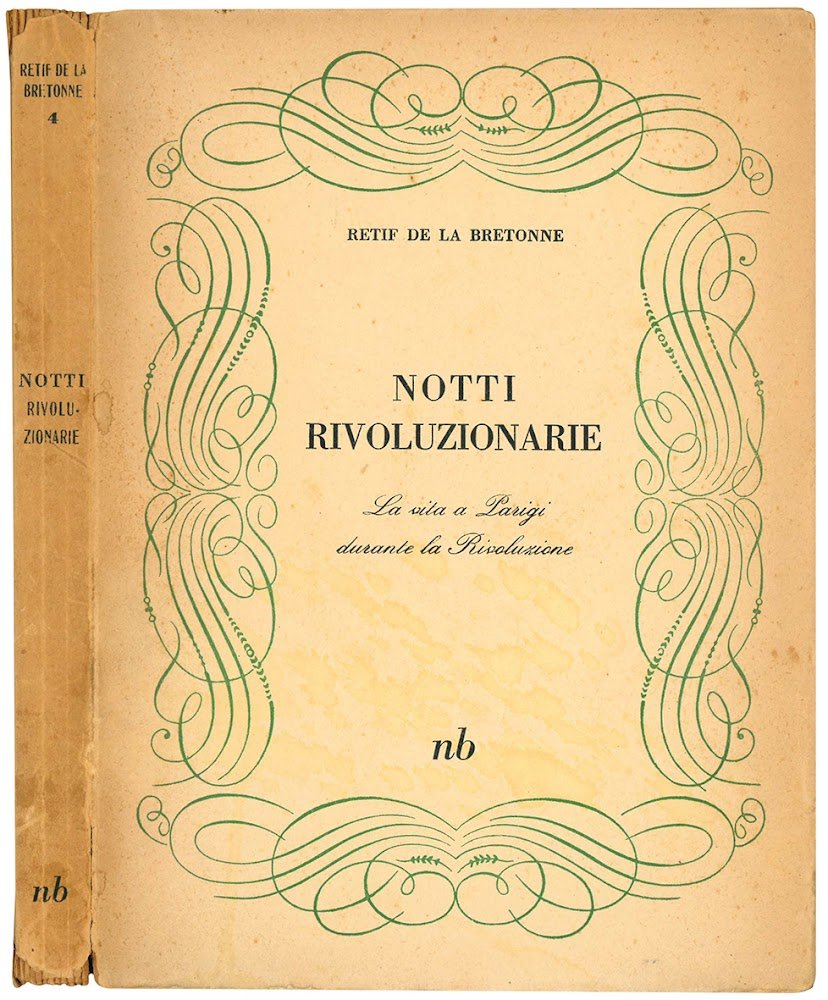 Notti rivoluzionarie. La vita a Parigi durante la rivoluzione.