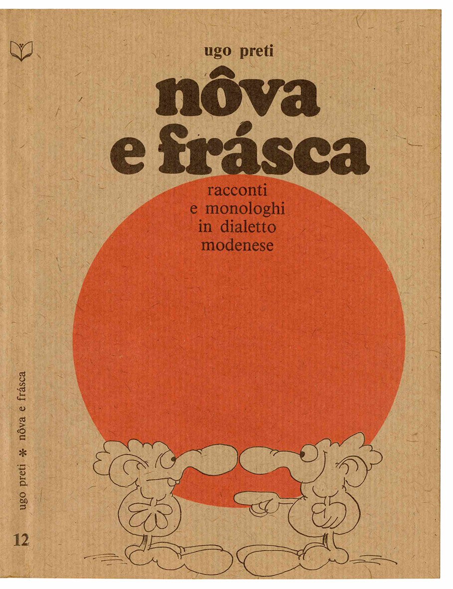 Nôva e frásca. Racconti e monologhi in dialetto modenese.