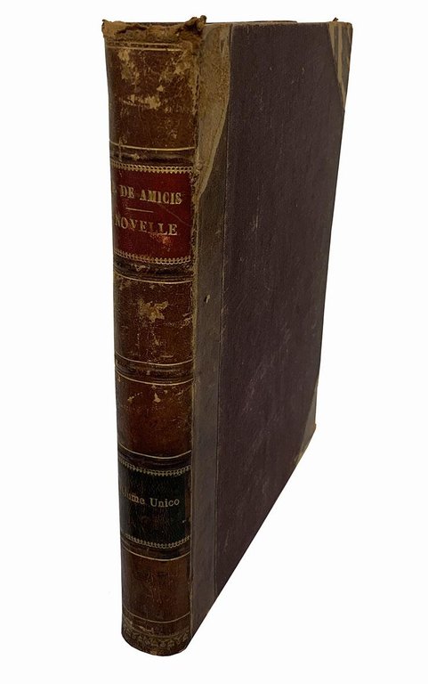 Novelle di Edmondo De Amicis; gli amici di collegio, Camilla, …