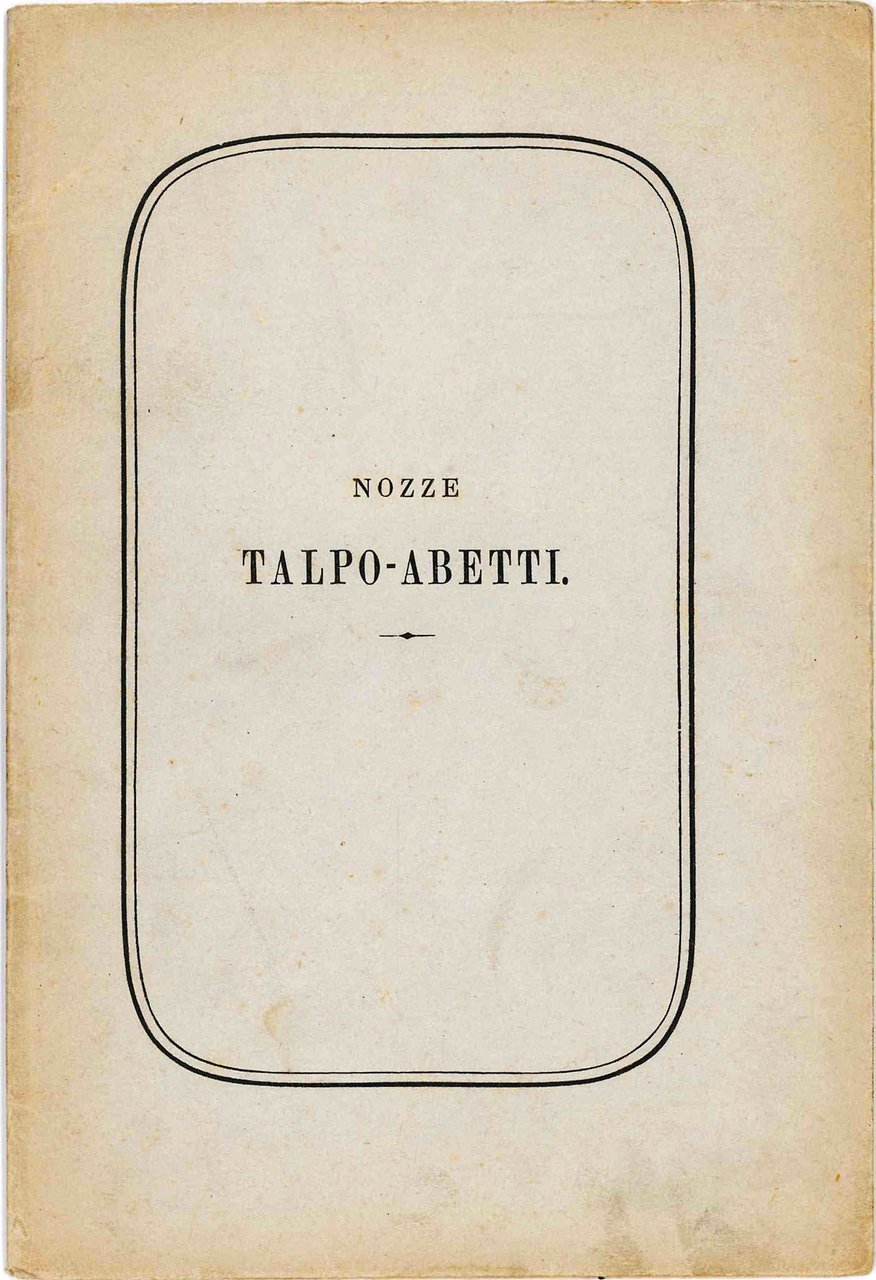 Nozze Talpo-Abetti. | Immagine principale