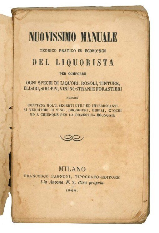 Nuovissimo manuale teorico, pratico ed economico del liquorista.
