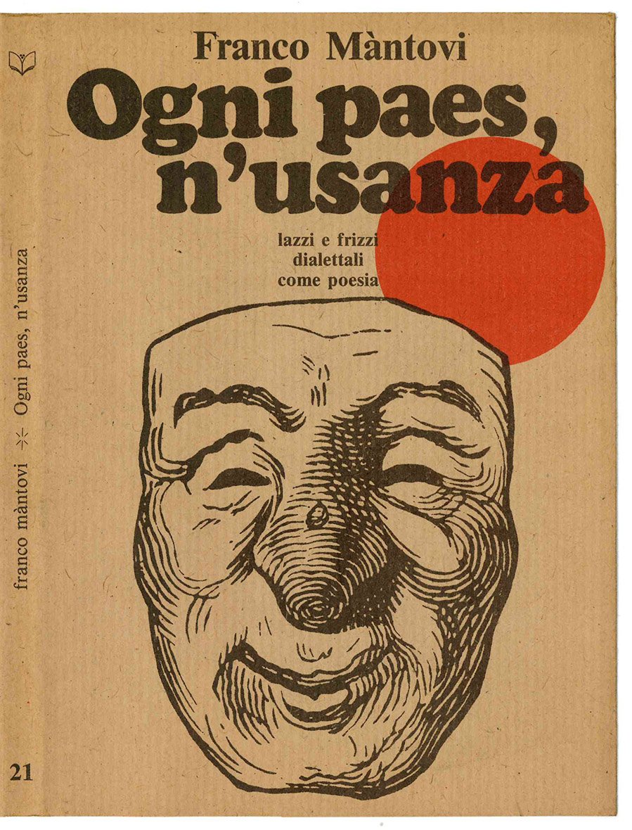 Ogni paes, n'usanza. Lazzi e frizzi dialettali come poesia.