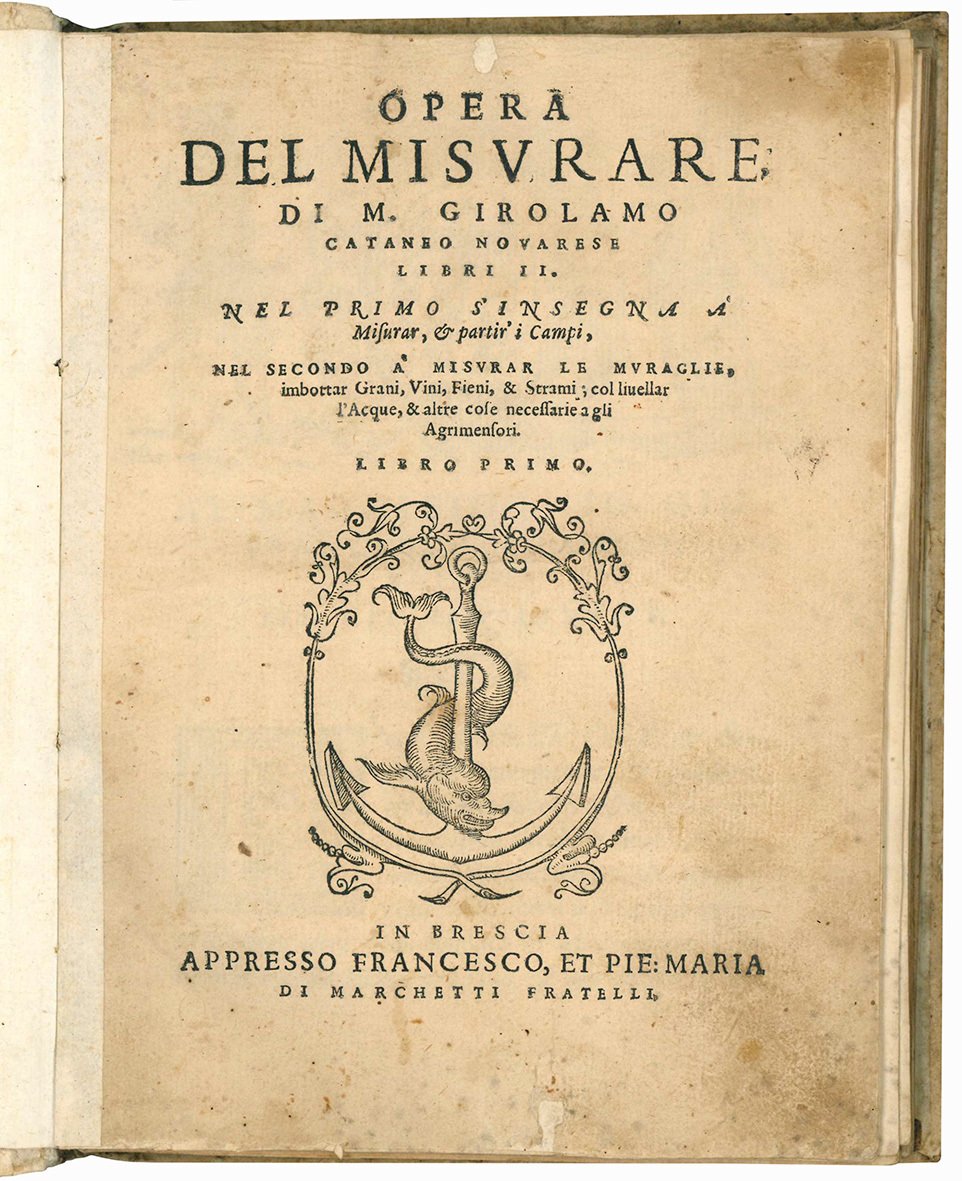 Opera del misurare, di m. Girolamo Cataneo novarese libri II. …