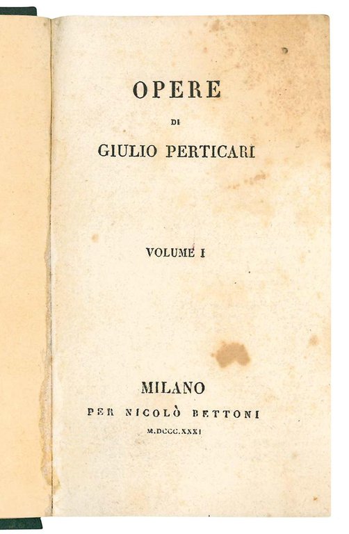 Opere di Giulio Perticari. Volume I (-V). (Insieme a:) Degli …