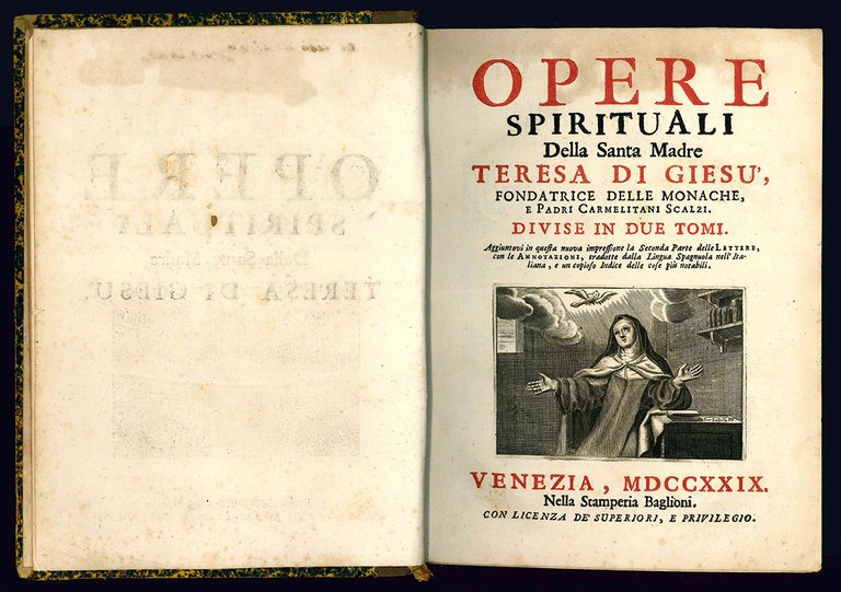 Opere spirituali della Santa Madre Teresa di Giesù, fondatrice delle Monache, e Padri Carmelitani Scalzi. Divise in due tomi.