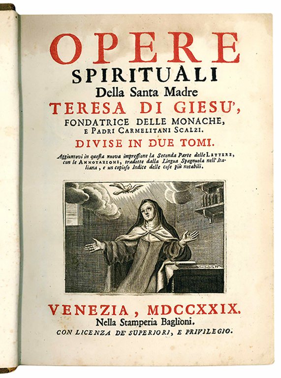 Opere spirituali della Santa Madre Teresa di Giesù, fondatrice delle …