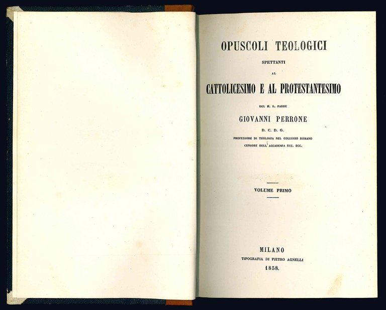 Opuscoli teologici spettanti al Cattolicesimo e al Protestantesimo del M.R. …
