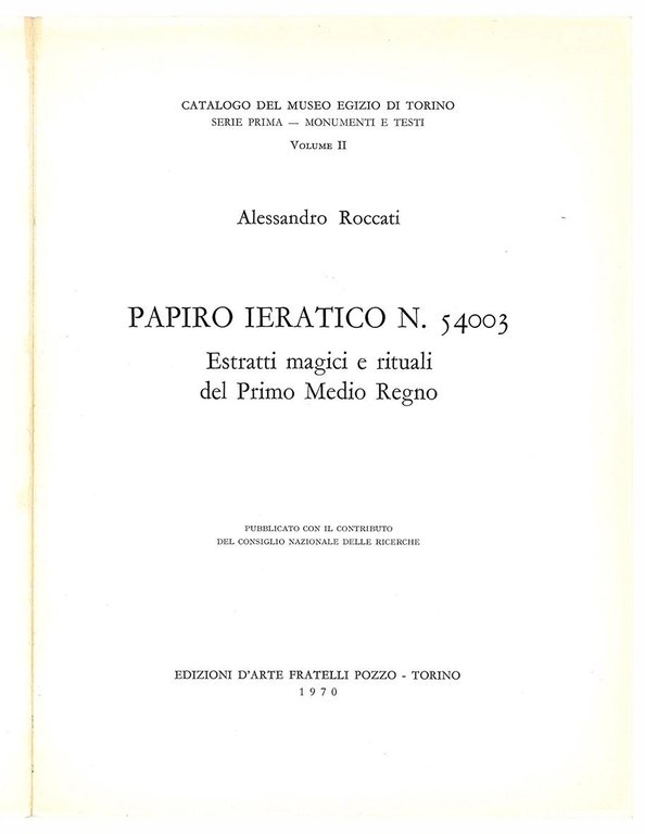 Papiro ieratico n. 54003. Estratti magici e rituali del Primo …