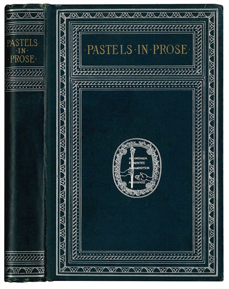 Pastels in prose. Translated by Stuart Merrill, with the illustrations …