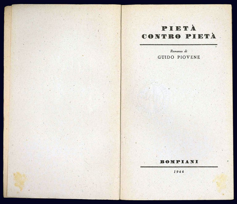 Pietà contro pietà. Romanzo di Guido Piovene.