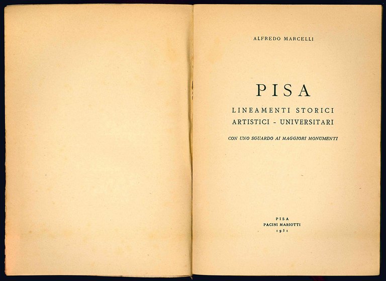 Pisa. Lineamenti storici, artistici - universitari. Con uno sguardo ai …