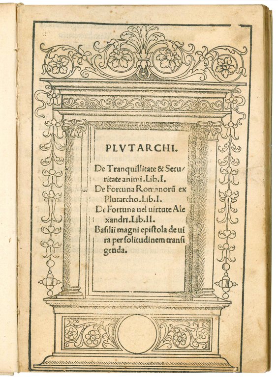 Plutarchi. De tranquillitate & securitate animi. Lib. I. De fortuna …