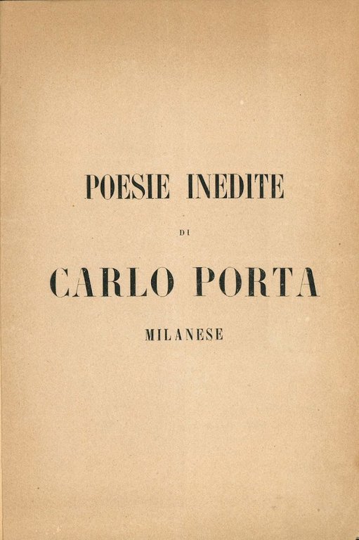 Poesie inedite di Carlo Porta milanese