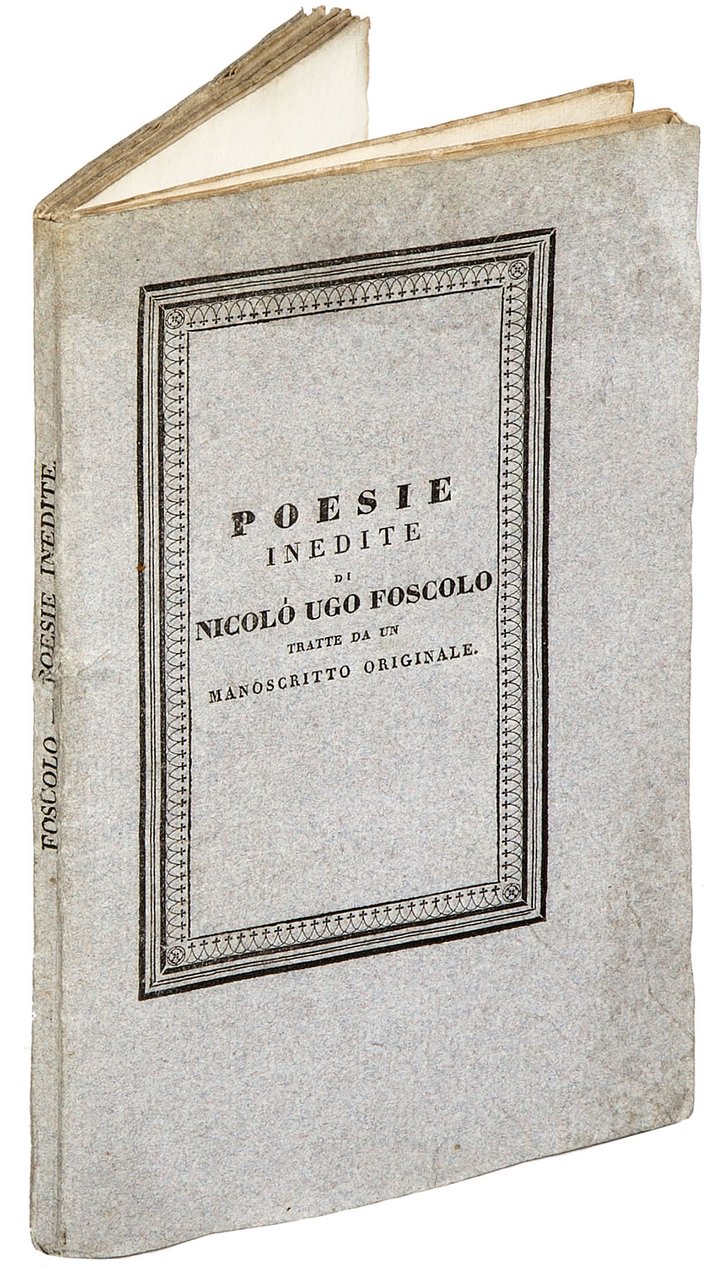 Poesie inedite di Nicolò Ugo Foscolo tratte da un manoscritto …