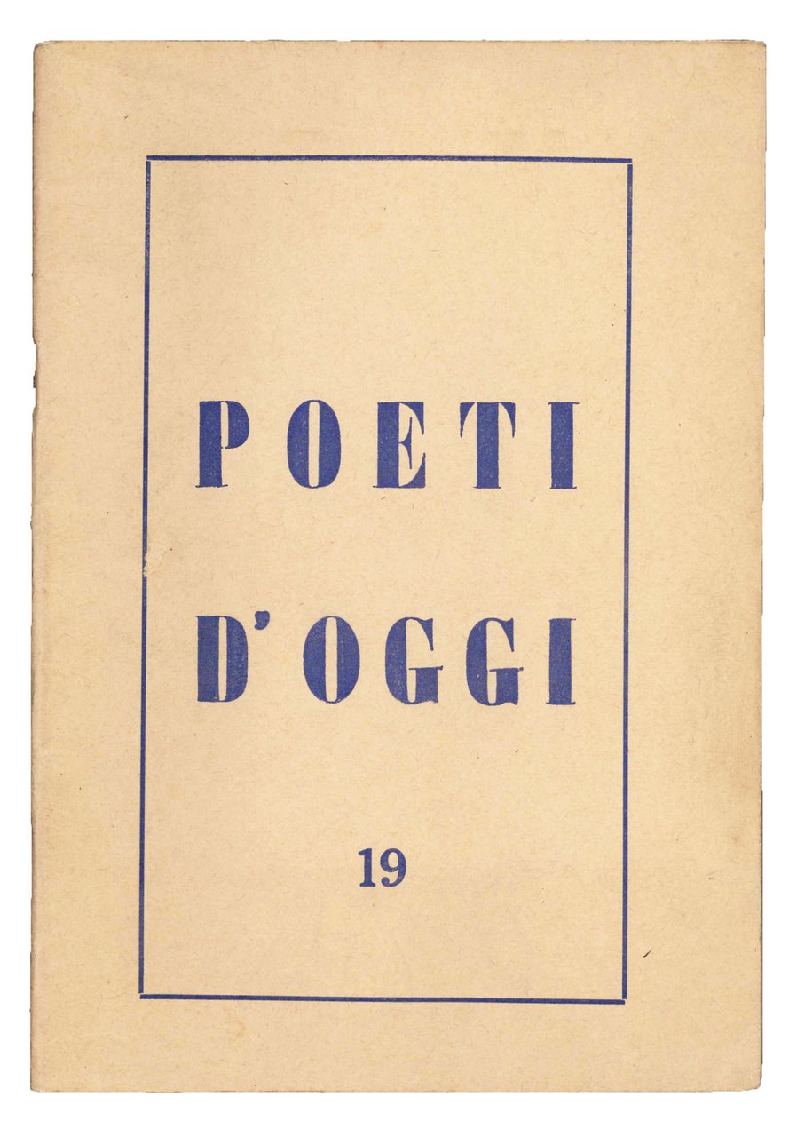 Poeti d'oggi. Quaderni della poesia italiana e straniera. Fascicolo 19. | Immagine principale