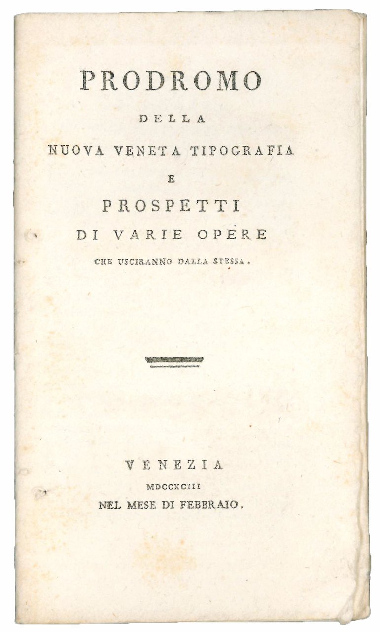 Prodromo della Nuova Veneta Tipografia e prospetti di varie opere …