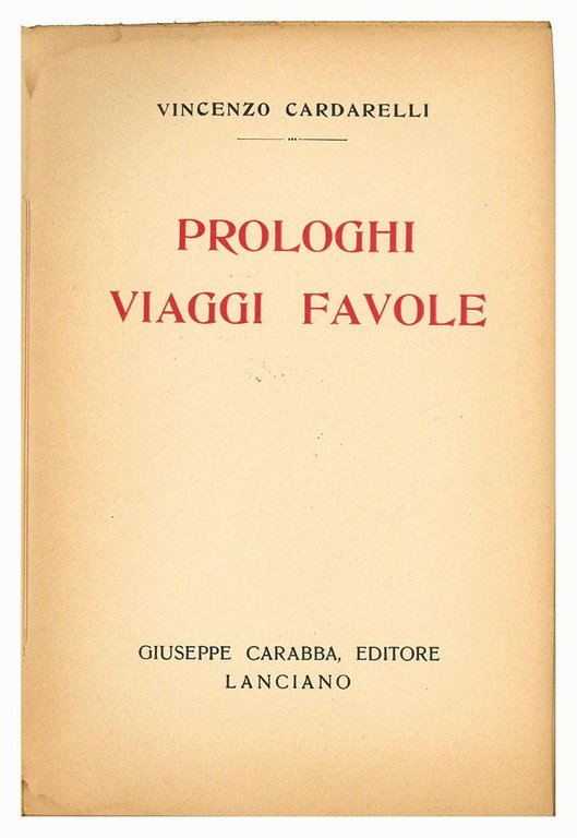 Prologhi, viaggi, favole