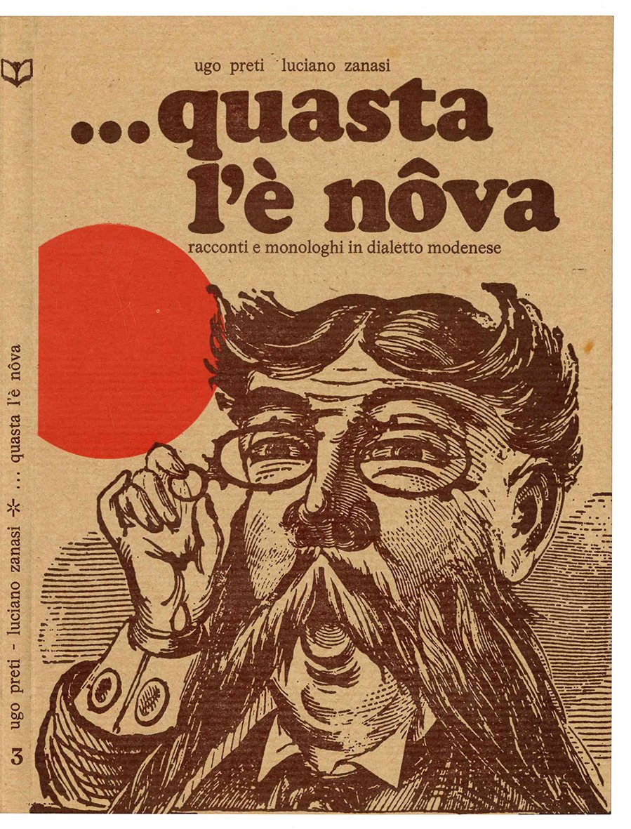 ... quasta l'è nôva. Racconti e monologhi in dialetto modenese. …