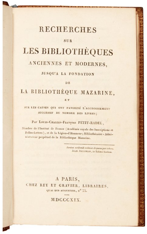 Recherches sur les Bibliothèques anciennes et modernes, jusqu'a la Fondation …