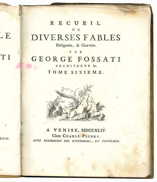 Recueil de diverses fables designées, &amp; gravées par George Fossati …