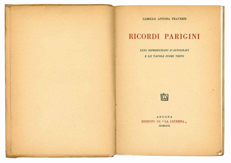 Ricordi parigini. XXXI riproduzioni d'autografi e LII tavole fuori testo.